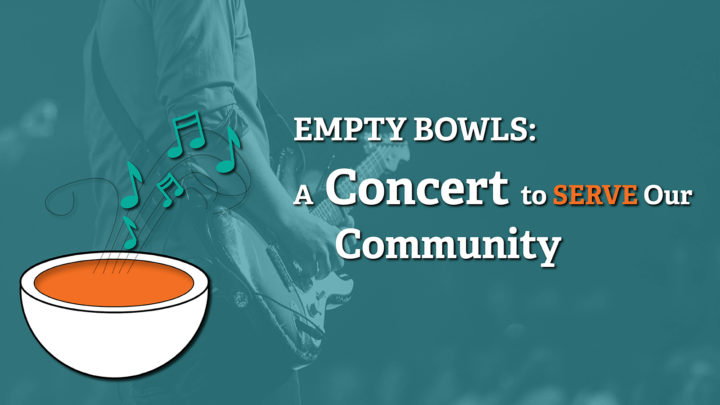 Empty Bowls: A Concert to SERVE Our Community